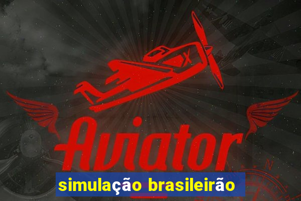 simulação brasileirão